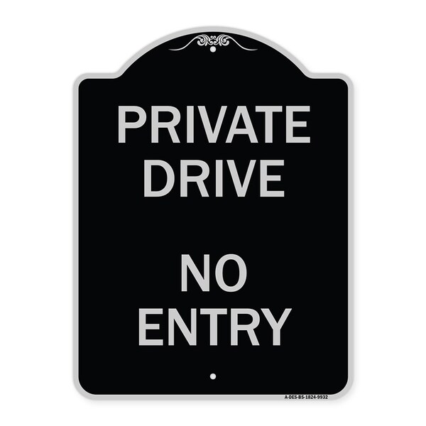 Signmission Designer Series-Private Drive No Entry Sign Black & Silver Heavy-Gauge Alum, 24" x 18", BS-1824-9932 A-DES-BS-1824-9932 - main